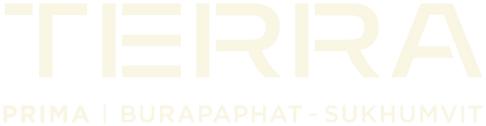 TERRA - PRIMA | BURAPAPHAT - SUKHUMVIT